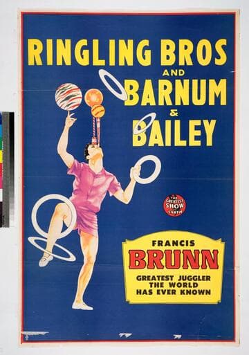 Ringling Bros and Barnum & Bailey : Francis Brunn greatest juggler the world has ever known