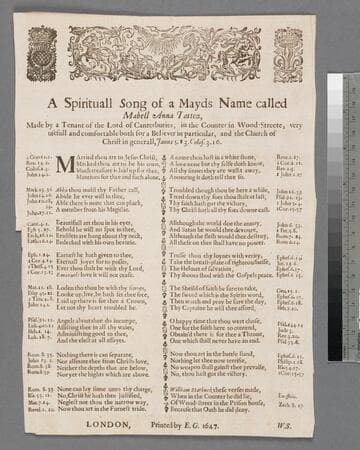 A spirituall song of a mayds name called Mabell Anna Tatton, made by a tenant of the Lord of Canturburies, in the counter in Wood-Streete, very usefull and comfortable both for a believer in particular, and the Church of Christ in generall, James 5. 13. Colos. 3. 16