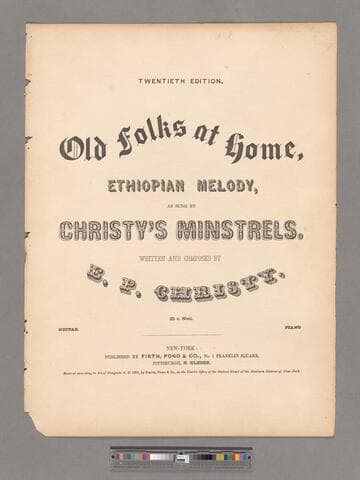 Old folks at home : Ethiopian melody / as sung by Christy's Minstrels written and composed by E. P. Christy