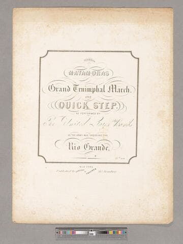 Matamoras grand triumphal march and quick step / as performed by the United States bands as the Army was crossing the Rio Grande