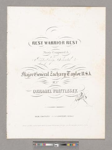 Rest warrior rest / music composed & respectfully dedicated to Major General Zachary Taylor, U. S. A. by Orramel Whittlesey