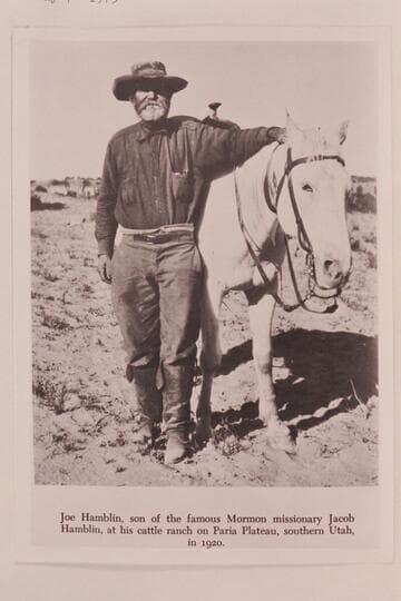 Joe Hamblin, son of Jacob Hamblin, at ranch on Paria Plateau