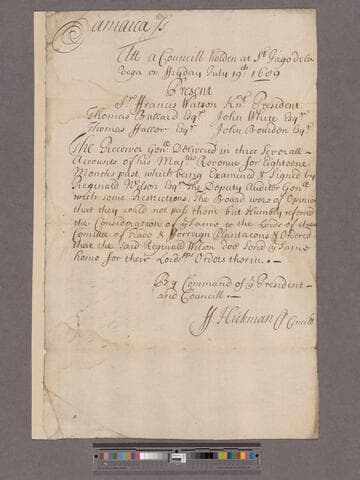 Jamaica. Council. Ordered that ye Deputy Audr. Genll. remitt home ye Receiver General's Accounts to the Lords ... of Trade