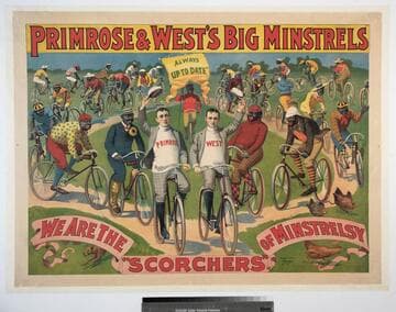 Primrose & West’s big minstrels : we are the "scorchers" of minstrelsy