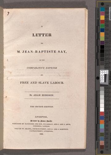 A letter to M. Jean-Baptiste Say on the comparative expense of free and slave labour