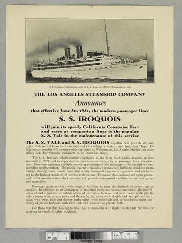 The Los Angeles Steamship Company announces... S.S. Iroquois will join join its speedy California Coastwise fleet and serve as companion liner to the popular S.S. Yale in the maintenance of this service