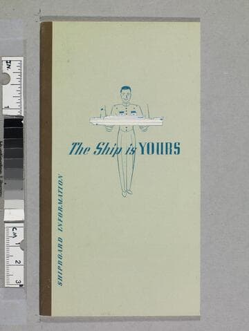 The ship is yours : shipboard information