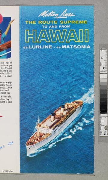 The route supreme to and from Hawaii : SS Lurline, SS Matsonia