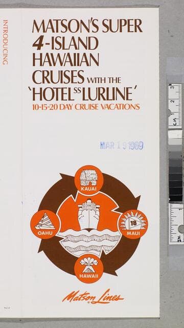 Matson's super 4-island Hawaiian cruises with the 'Hotel SS Lurline' : 10-15-20 cruise vacations