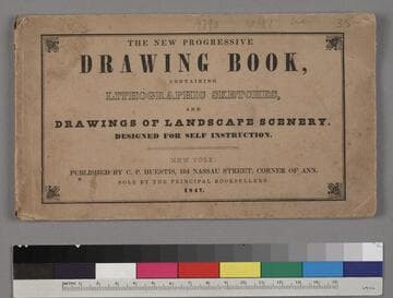 The New Progressive Drawing Book, containing Lithographic Sketches, and Drawings of Landscape Scenery, Designed for Self Instruction