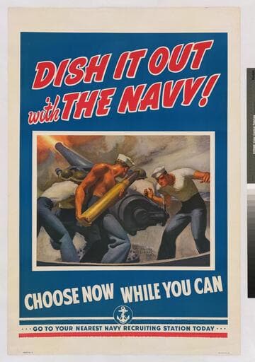Dish it out with the Navy! Choose now while you can. Go to your nearest Navy recruiting station today