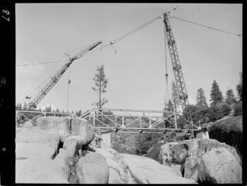 Big Creek - Mammoth Pool - Construction of San Joaquin Pony Truss Bridge