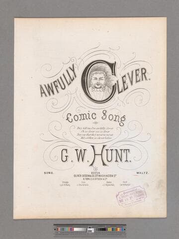 Awfully clever : comic song / by G.W. Hunt arranged by G. Lyle