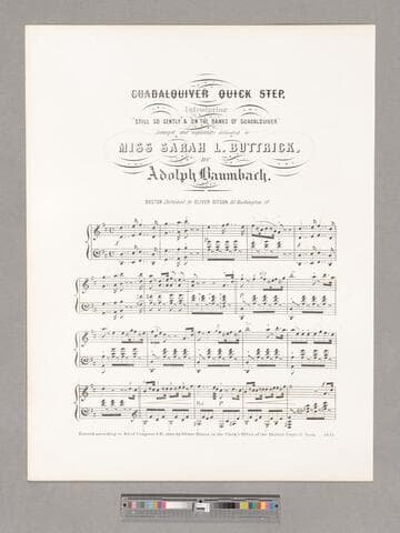 Guadalquiver quick step / arranged and respectfully dedicated to Miss Sarah L. Buttrick by Adolph Baumbach